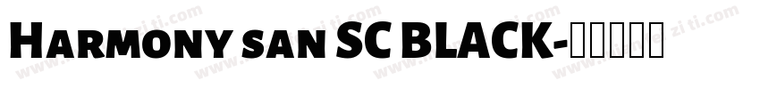 Harmony san SC BLACK字体转换